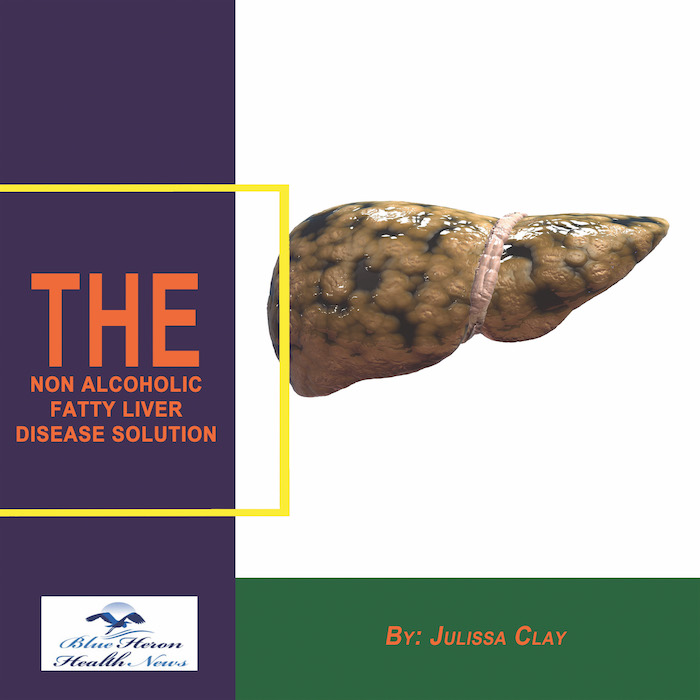 Non Alcoholic Fatty Liver Strategy Review - The Non Alcoholic Fatty Liver Disease Solution Julissa Clay